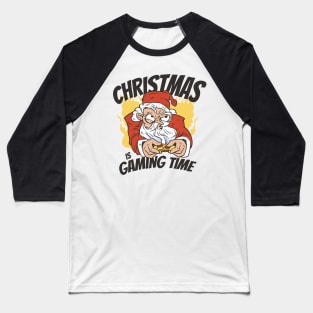 Christmas Is Gaming Time Funny For Game Lovers Santa Lover Baseball T-Shirt